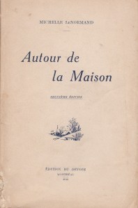 Autour de la maison, de Michelle LeNormand, L'un de mes livres préférés...